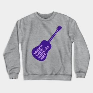 Copy of Guitar art with Sidney Lanier quote: Music is love in search of a word Crewneck Sweatshirt